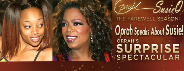 Oprah Winfrey & SusieQ FitLife! Final Farewell!