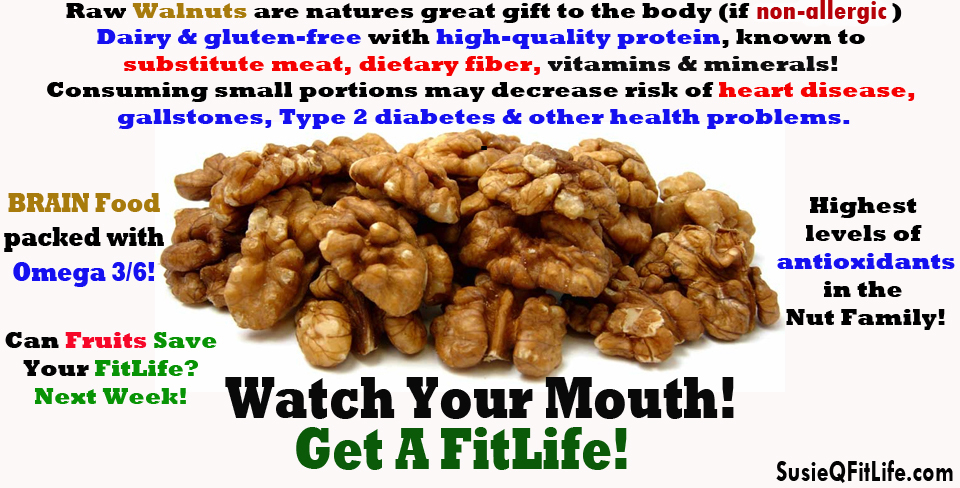 The Truth About Walnuts On SusieQ FitLife!
