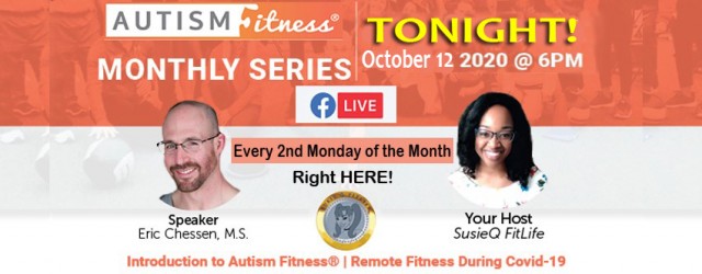 Autism Fitness: Covid-19 Remote Fitness! Join us this Monday, September 14th @ 6pm EST! This will be a monthly series (every 2nd Monday of the Month) with Autism Fitness LIVE […]